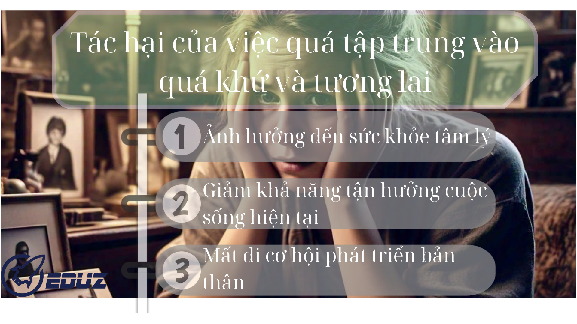 2. Tác hại của việc quá tập trung vào quá khứ và tương lai